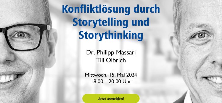 Konfliktlösung durch Storytelling und Storythinking